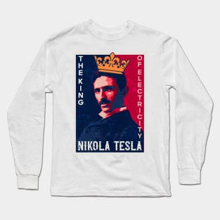 The king of electricity , retro portrait Nikola Tesla Long Sleeve T-Shirt